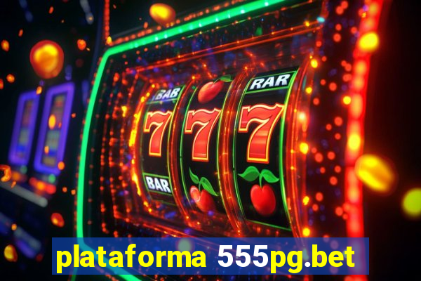 plataforma 555pg.bet